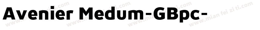 Avenier Medum-GBpc字体转换